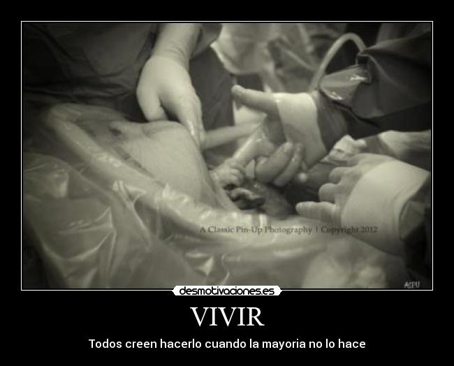 VIVIR - Todos creen hacerlo cuando la mayoria no lo hace