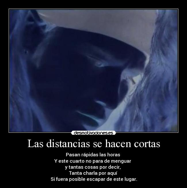 Las distancias se hacen cortas - 