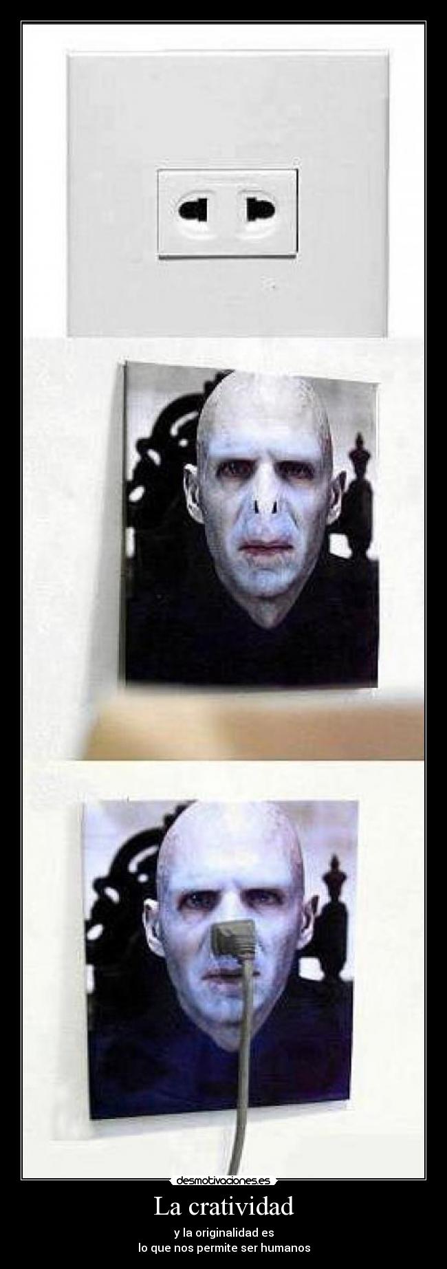 La cratividad - y la originalidad es
lo que nos permite ser humanos