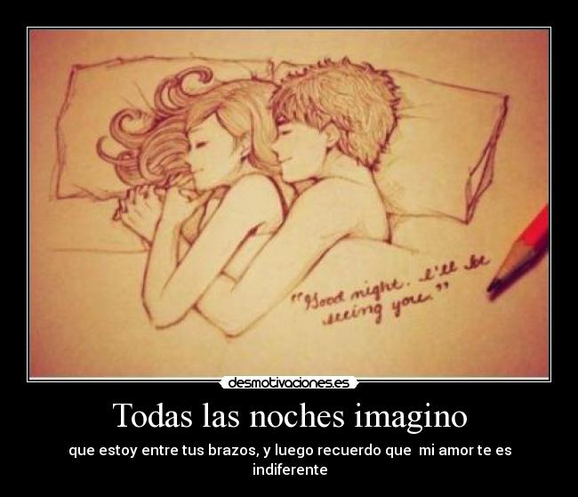 carteles todas las noches imagino desmotivaciones