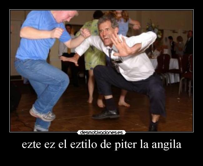 ezte ez el eztilo de piter la angila -