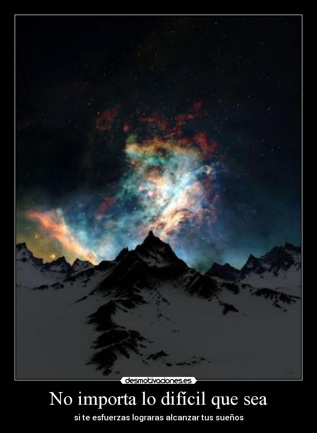 No importa lo difícil que sea -