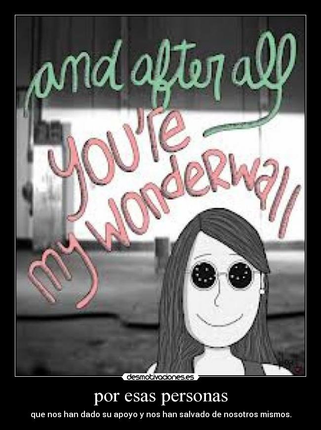 carteles wonderwall oasis desmotivaciones