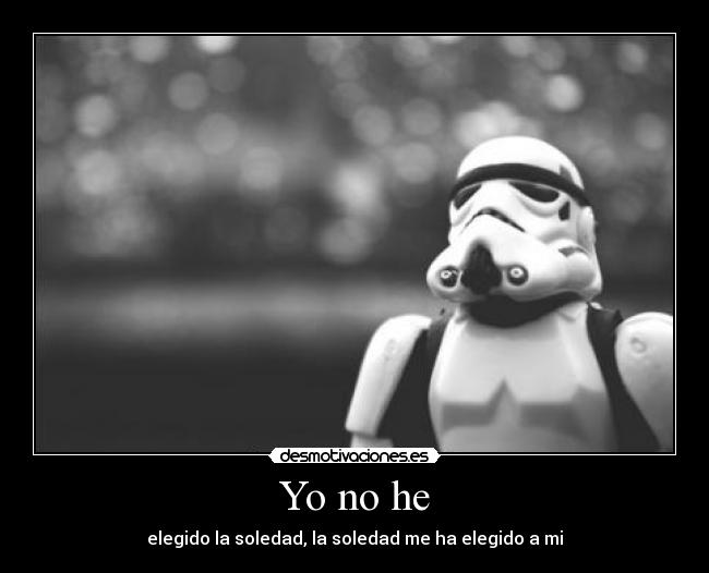 Yo no he -