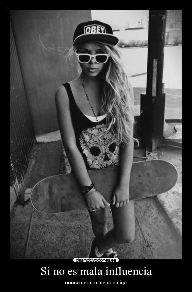 Si no es mala influencia -