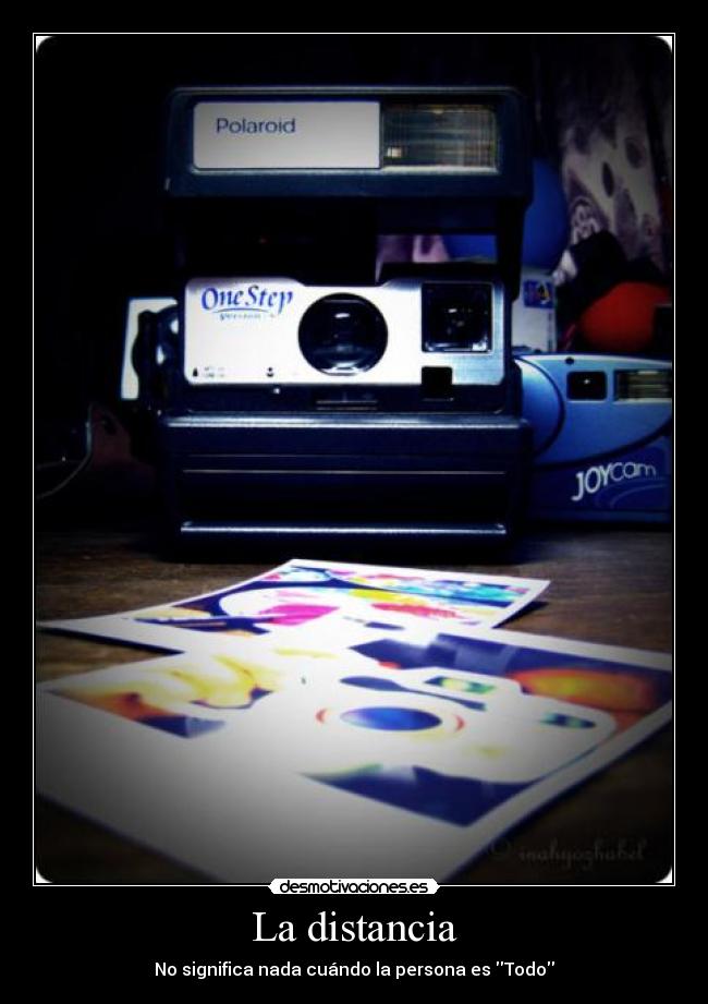 La distancia - No significa nada cuándo la persona es Todo