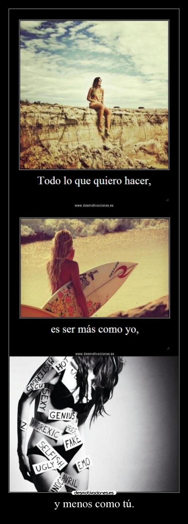 y menos como tú. -