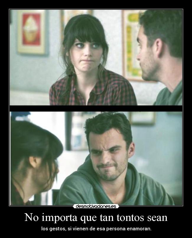 No importa que tan tontos sean -