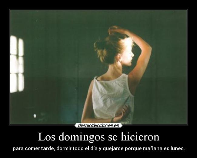 Los domingos se hicieron - 