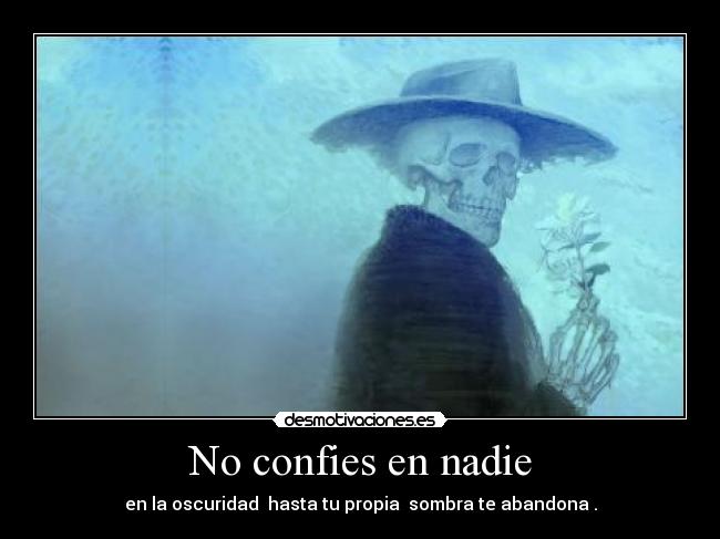 No confies en nadie -