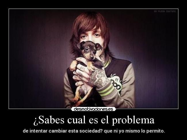 ¿Sabes cual es el problema - 