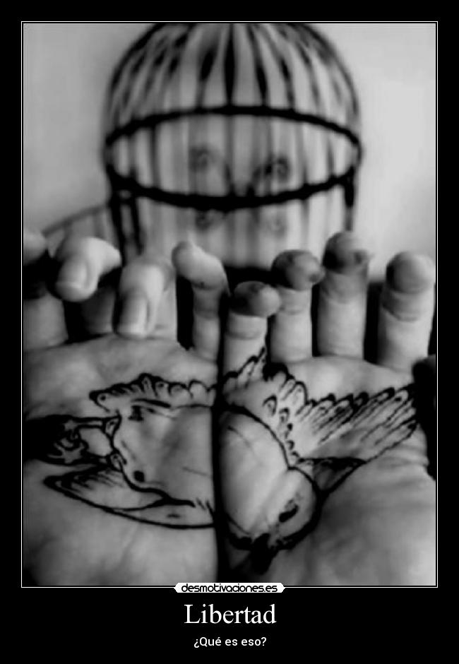 Libertad - ¿Qué es eso?