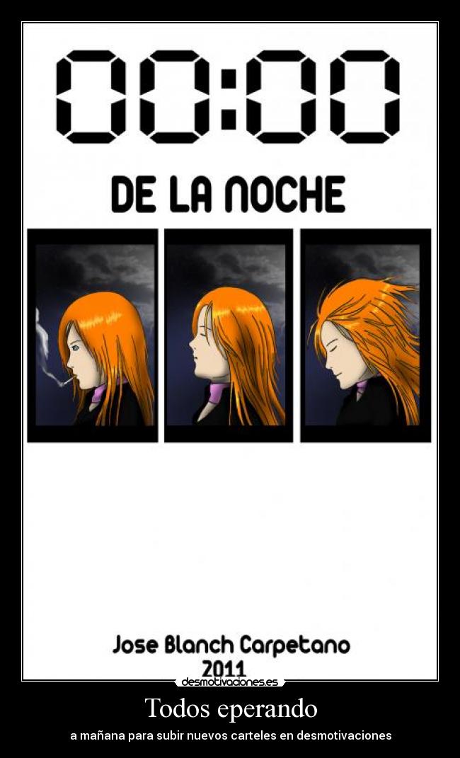 Todos eperando - a mañana para subir nuevos carteles en desmotivaciones