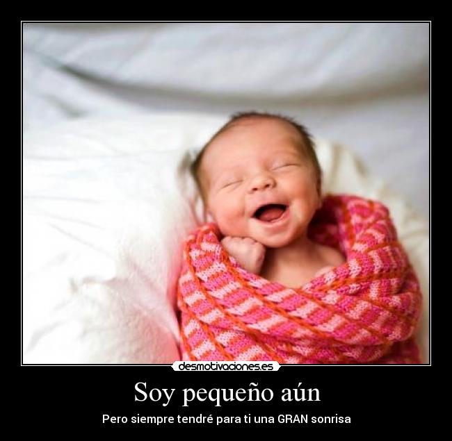 Soy pequeño aún -