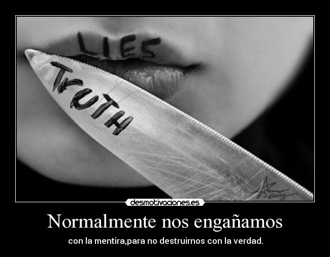 Normalmente nos engañamos -