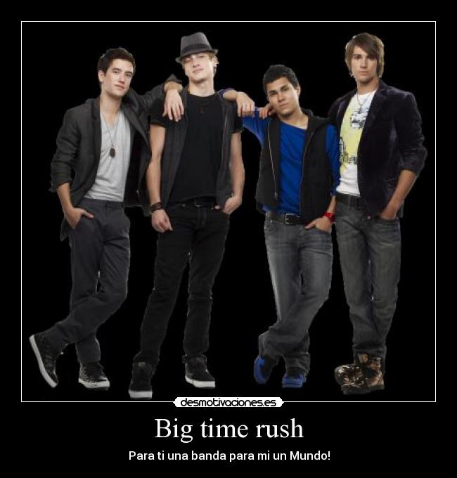 Big time rush -