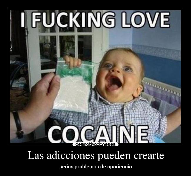 Las adicciones pueden crearte - serios problemas de apariencia