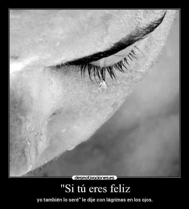 Si tú eres feliz -