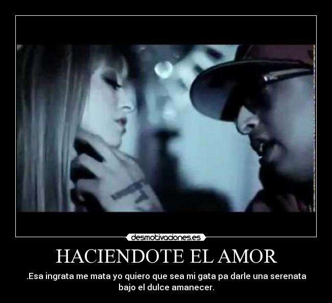 HACIENDOTE EL AMOR -
