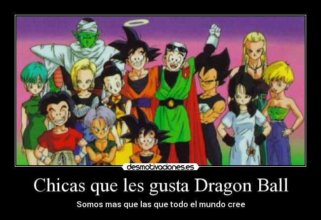 Chicas que les gusta Dragon Ball -