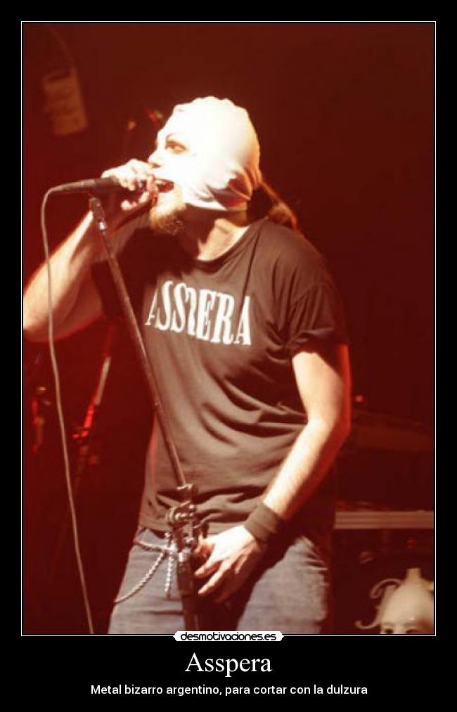 Asspera - Metal bizarro argentino, para cortar con la dulzura