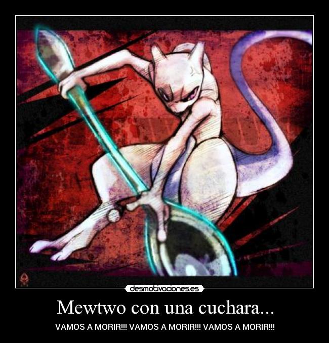 carteles pokemon mewtwo cuchara muerte desmotivaciones