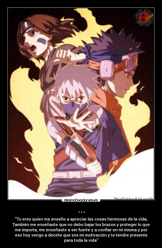 ... - Tu eres quien me enseño a apreciar las cosas hermosas de la vida,
También me enseñaste que no debo bajar los brazos y proteger lo que
me importa, me enseñaste a ser fuerte y a confiar en mi misma y por
eso hoy vengo a decirte que sos mi motivación y te tendre presente
para toda la vida