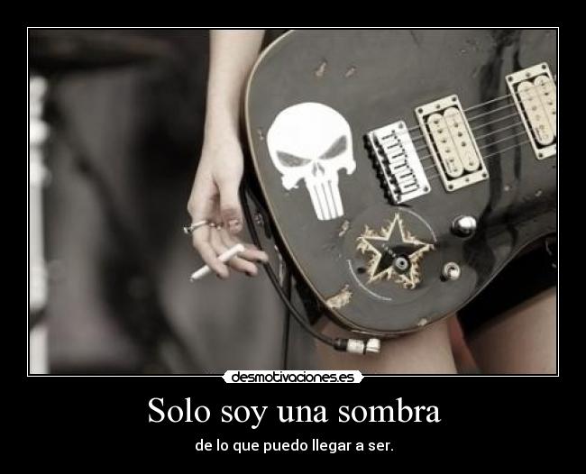 carteles solo soy una sombra desmotivaciones