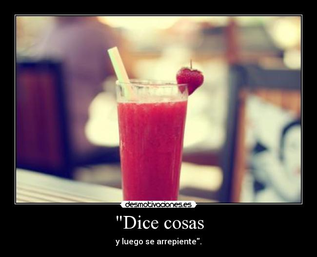 carteles dice cosas luego arrepiente desmotivaciones