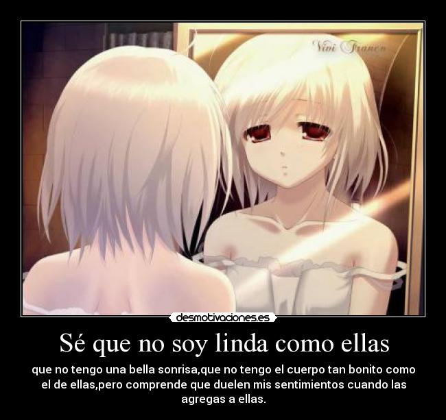 Sé que no soy linda como ellas - 