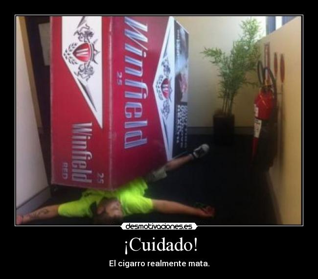 ¡Cuidado! - El cigarro realmente mata.