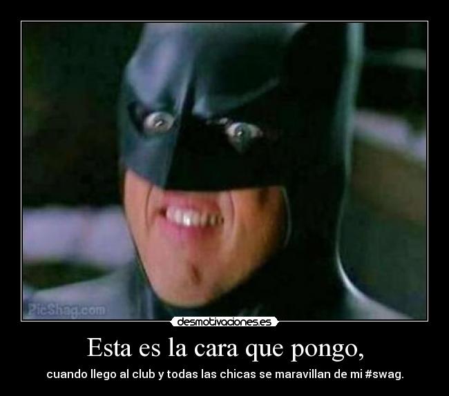 carteles swaggot batman desmotivaciones