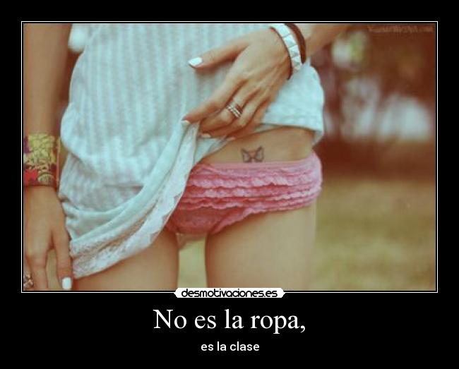 No es la ropa, - 