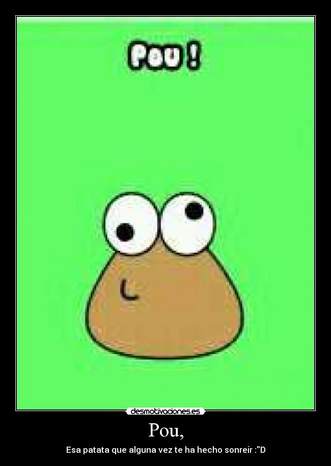Pou, - 