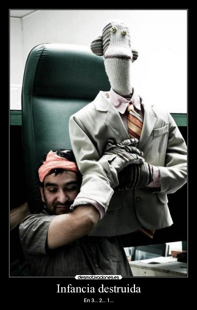 Infancia destruida - En 3... 2... 1...
