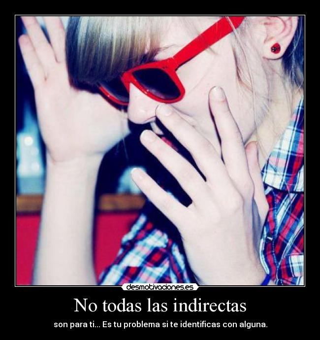 No todas las indirectas -