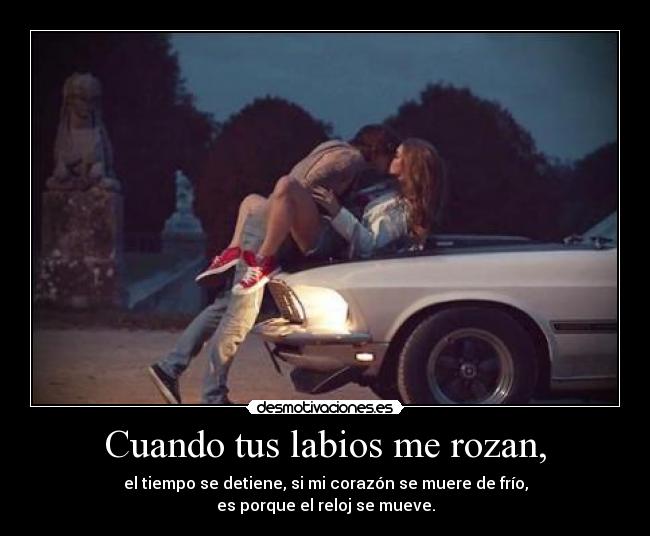 carteles cuando tus labios rozan noche loca coche pareja novios rio reloj tiempo detiene muere coche desmotivaciones