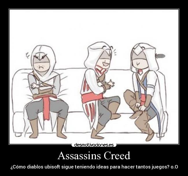 Assassins Creed - ¿Cómo diablos ubisoft sigue teniendo ideas para hacer tantos juegos? o.O