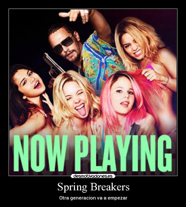 Spring Breakers - Otra generacion va a empezar