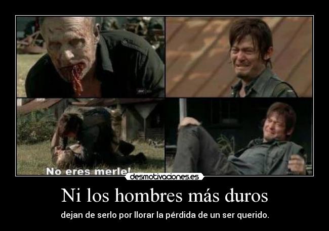 Ni los hombres más duros -
