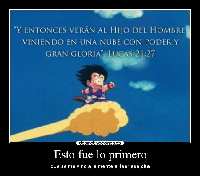 Esto fue lo primero - que se me vino a la mente al leer esa cita