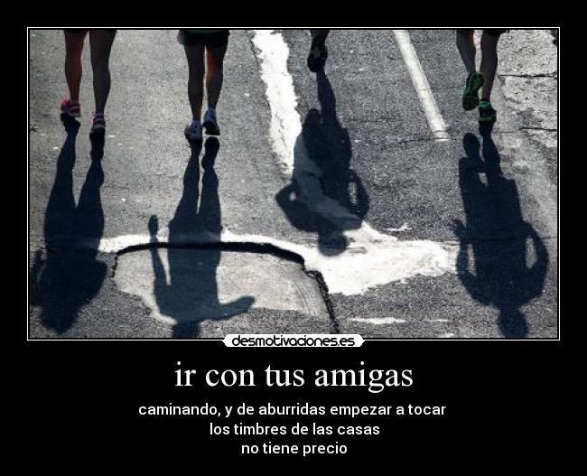 ir con tus amigas - 
