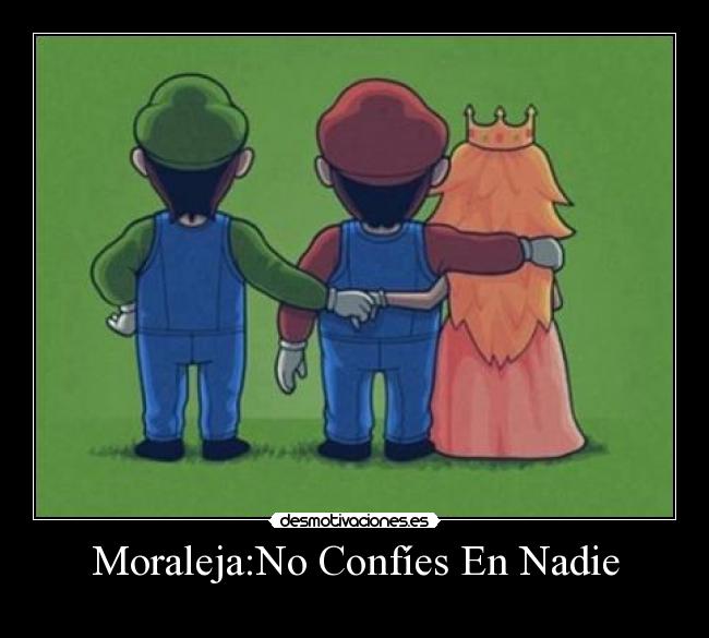 Moraleja:No Confíes En Nadie -