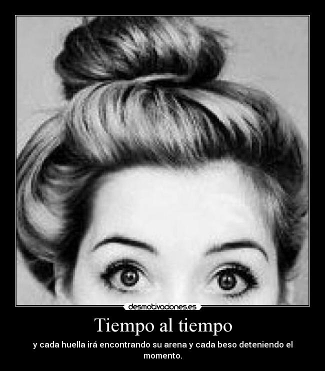 Tiempo al tiempo -
