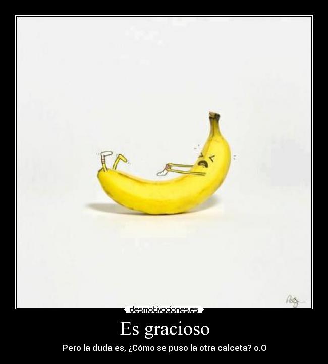 Es gracioso - 