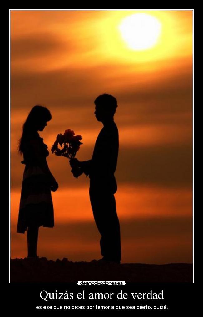 Quizás el amor de verdad - 