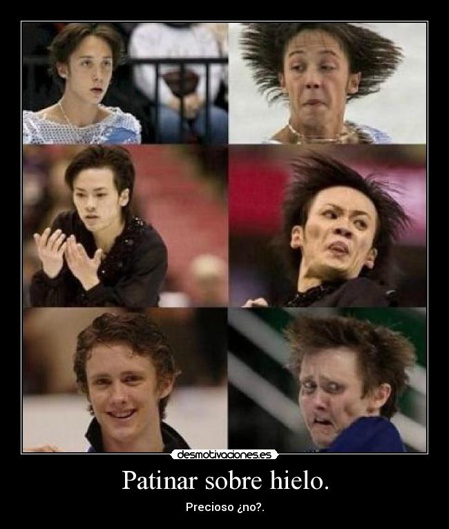 Patinar sobre hielo. - Precioso ¿no?.