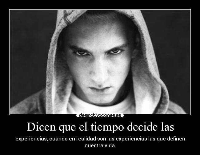 Dicen que el tiempo decide las -