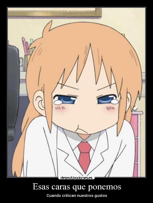 Esas caras que ponemos - Cuando critican nuestros gustos