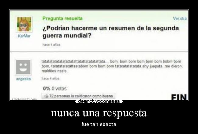 nunca una respuesta - fue tan exacta